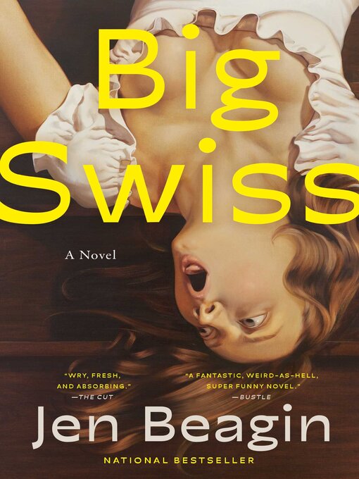 Title details for Big Swiss by Jen Beagin - Available